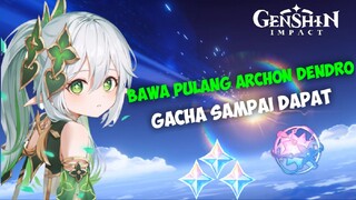 Gacha Archon Dendro Sampai Dapat | [Genshin Impact]