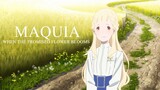 Maquia ~ When the Promised Flower Blooms | English Dubbed