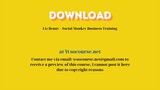Liz Benny – Social Monkey Business Training – Free Download Courses