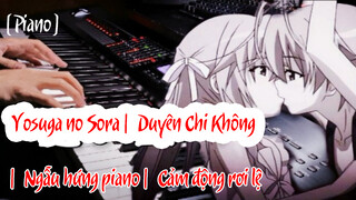 [Piano] Yosuga no Sora| Duyên Chi Không| Ngẫu hứng piano| Cảm động rơi lệ