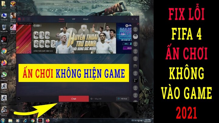 Lỗi Không Vào Được Game Fifa 4  2021| Ấn Chơi Game Fifa 4 Không Phản Hồi | Fifa4 Không Vào Được Trận