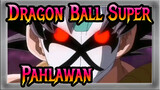 [Dragon Ball Super]Pahlawan-AMV