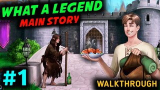 WHAT A LEGEND MAIN STORY WALKTHROUGH PART 1 🔥 WHAT A LEGEND NEW UPDATE 0.5 GAMEPLAY