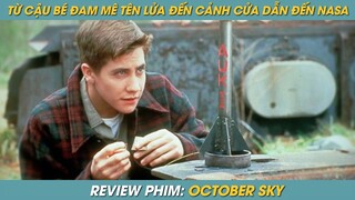 REVIEW PHIM ST | TÓM TẮT PHIM TỪ CẬU BÉ ĐÀO THAN HAM HỌC TRỞ THÀNH NGƯỜI CHẾ TẠO TÊN LỬA CỦA NASA