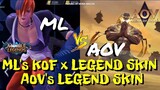 Mobile Legends VS Arena Of Valor - ML's KOF SKIN X LEGEND SKIN VS AOV's LEGEND SKIN Comparison 2019