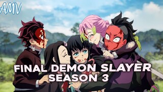 Final Demon Slayer Season 3 「AMV」[Let the Girls Slay]