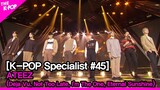ATEEZ - 2 (Deja Vu, Not Too Late, I’m The One, Eternal Sunshine) [The K-POP Specialist #45]