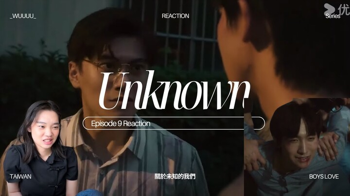 關於未知的我們 Unknown Episode 9 Reaction (cut)