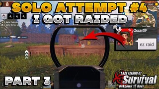 Solo Attempt #4 Can't win on PVP Let's go Raid him Last island of survival | Last day rules survival