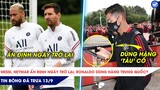 TIN BÓNG ĐÁ TRƯA 13/9: Messi, Neymar ấn định ngày TRỞ LẠI, Ronaldo dùng điện thoại 'tàu' cổ