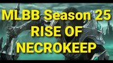 Mobile Legends Bang Bang Season 25 Rise of Necrokeep #mobilelegendsbangbang