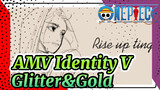 [Identity V] Glitter&Gold