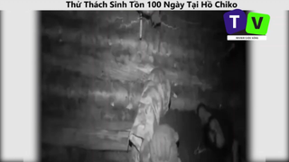 Thử Thách Sinh Tồn 100 Ngày Tại Hồ Chiko p5