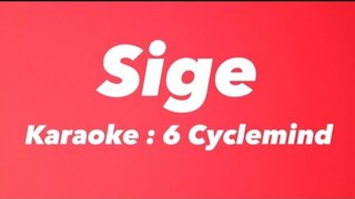 Sige🎶KARAOKE Lyrics - 6 CYCLEMIND | OPM/TUNOG KALYE | PINOY ROCK @PANISTV74