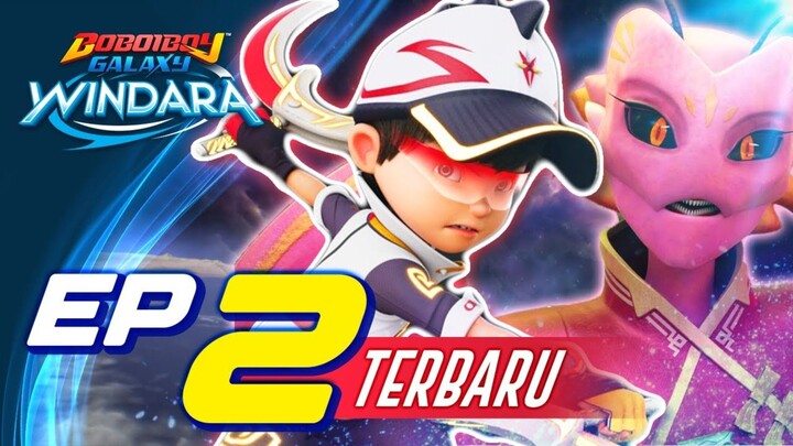 EP02 - BoBoiBoy Galaxy Windara | Pergolakan Di Windara