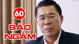 Bão Ngầm VTV1 | Tập 60 Full