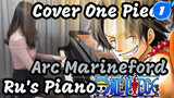 One Piece Arc Marineford OP 13 "One Day" (Cover Ru's Piano)_1