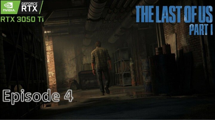 Episode 4 | The Last of Us™ Part I | Blind Game Play
