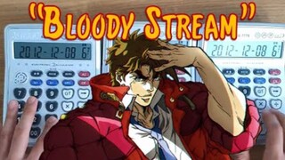 用3台计算器演奏《Bloody Stream》JOJO第二部OP！