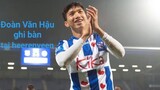 Đoàn Văn Hậu lập Double GOAL (cú đúp) tại CLB HEERENVEEN/FAN FOOTBALL