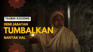 FILM HOROR TASBIH KOSONG | SEMUA DITUMBALKAN DEMI JABATAN