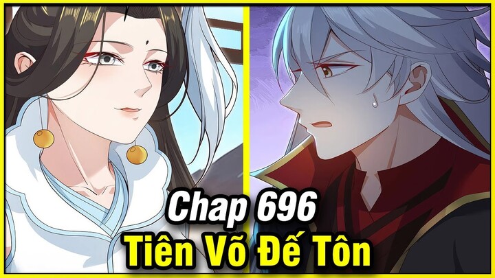 Tiên Võ Đế Tôn Chap 696 | Review Phim Truyện Tranh Hay | Lệ Phi Vũ