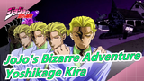 [JoJo's Bizarre Adventure] High Quality, Yoshikage Kira's Bizarre Adventure - Great Days