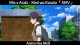 Mio x Arata - Kimi wa Kanata「 AMV 」Hay Nhất