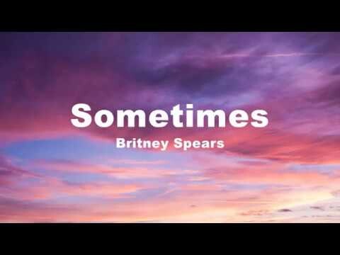 Sometimes - Britney Spears (Lyrics)