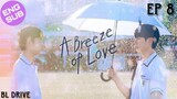 🇰🇷 A Breeze of Love | HD Episode 8 (Finale) ~ [English Sub]