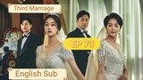 Third Marriage (EP 73) English Sub