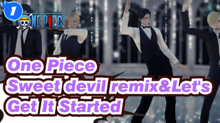 [One Piece|MMD] Sweet devil remix+Let's Get It Started_1