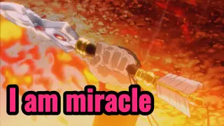 I am miracle