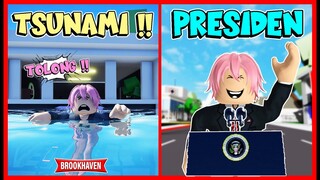 BENCANA TSUNAMI MEMBUAT AKU JADI PRESIDEN!! Feat @MOOMOO Brookhaven RolePlay Roblox