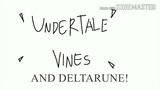 Undertale & Deltarune Vines (Animatic)