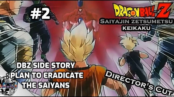 DBZ Side Story : Plan to Eradicate  the Saiyans EP2