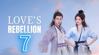 Love's Rebellion ep 7 (sub indo)