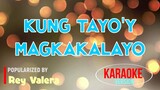 Kung Tayo'y Magkakalayo - Rey Valera | Karaoke Version |HQ 🎼📀▶️