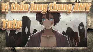 Vị thần lang thang AMV
Yato