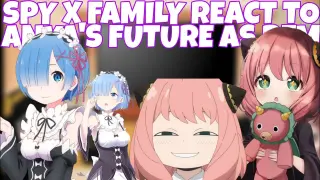 SPY X FAMILY REACT TO ANYA'S FUTURE AS REM (SXF X RE ZERO) ITZ PEACHY SUNLIGHT