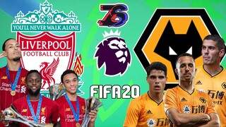 ลิเวอร์พูล🦅 ปะทะ วูล์ฟแฮมป์ตัน🦊 | FIFA 20 | พรีเมียร์ลีก[นัดที่20] | อย่าคิดที่จะสู้👊