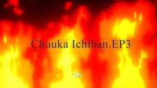 Chuuka Ichiban.EP3