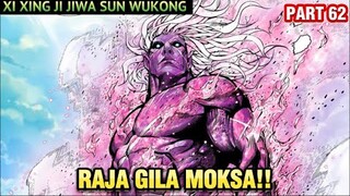 RAJA GILA MOKSA | XI XING JI JIWA SUN WUKONG 62