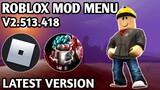Roblox Mod Menu V2.513.418 With 89 Features "MEGA MOD" 100% Working In All Servers!! Latest!!!