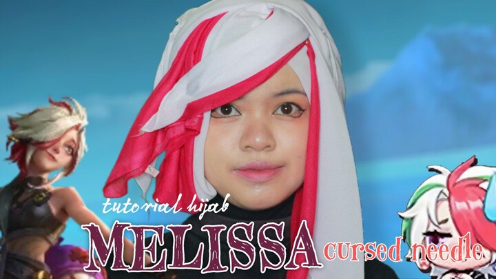 Mobile Legends : Tutorial hijab Melissa skin cursed needls