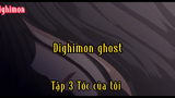 Dighimon  Ghost_Tập 3 Tóc của tôi