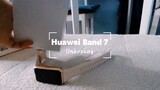 Huawei Band 7 Quick Unboxing