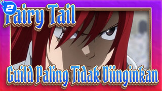 Fairy,Tail|Kau,membuat,musuh,dari,Guild,yang,Paling,Tidak,Diinginkan._2