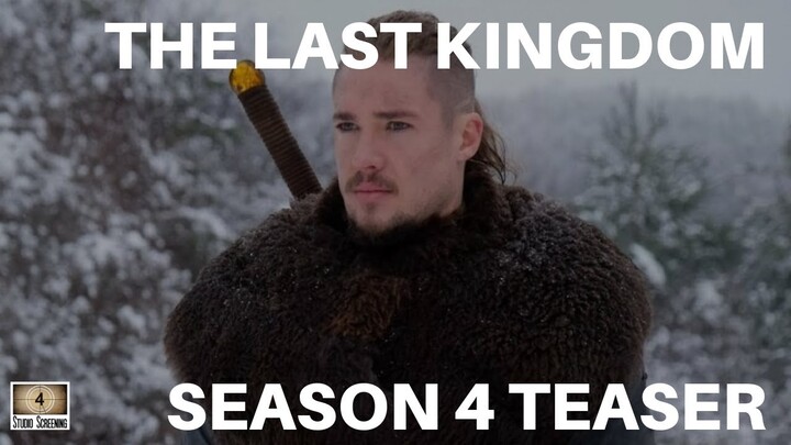 THE LAST KINGDOM Season 4 Teaser - Get Ready!