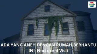 ADA YANG ANEH DENGAN RUMAH BERHANTU INI  Nocturnal Visit-MPL MapLive Gabung